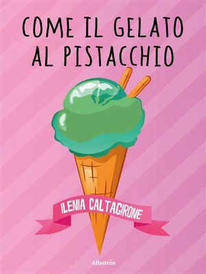 cover image of Come il gelato al pistacchio